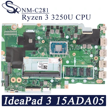 KEFU NM-C821 Nešiojamojo kompiuterio motininė plokštė Lenovo IdeaPad 3 15ADA05 S145-15API originalus mainboard 4GB-RAM Ryzen 3 3250U (R3-3250U)