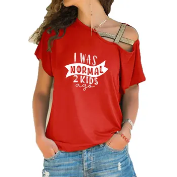 2021 m. Vasarą Buvau Normalus 2 Vaikai Prieš T-shirt Spausdinimas Juokinga T-Shirt Moterims, Nereguliarus Nerijos Kryžiaus Tvarstis Viršūnes Tee