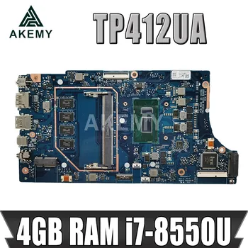Akemy TP412UA 4GB /i7-8550U Plokštę Už ASUS VivoBook Apversti TP412UA TP412U Laotop Mainboard Plokštė