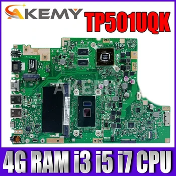 Akemy NAUJOS motininės plokštės, Skirtos Asus TP501UQK TP501UQ TP501UB TP501U Nešiojamas Mianboard W/ (V2G) GPU 4G/RAM i3 i5 i7 cpu
